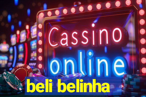 beli belinha